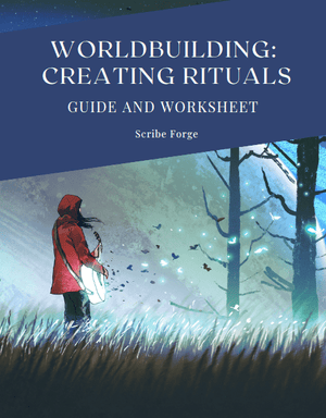 Worldbuilding: Creating Rituals Guide and Worksheet - Scribe Forge